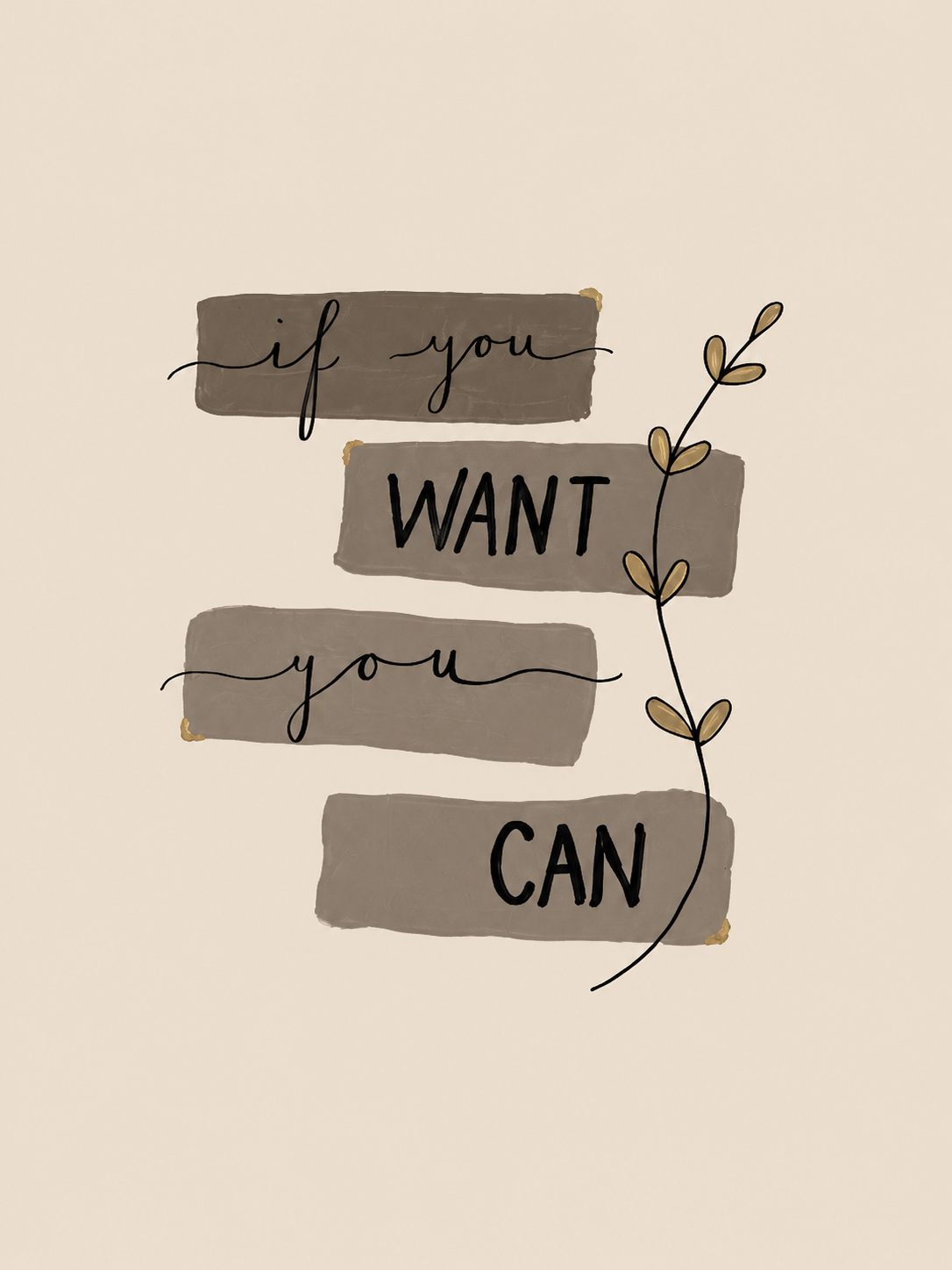 If You Want You Can - Handmade Paintings